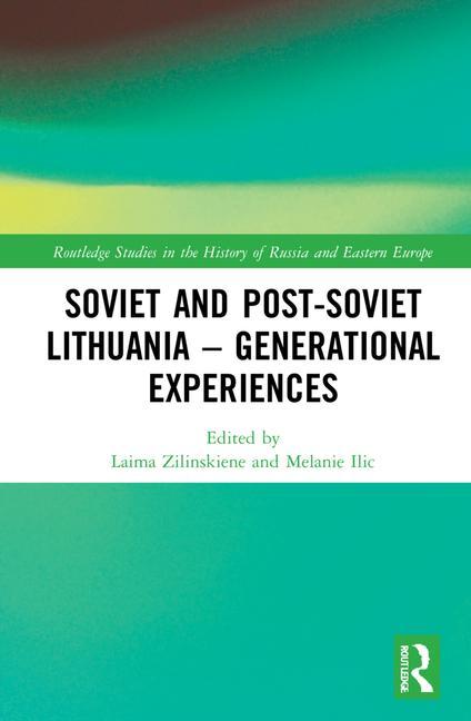 Knjiga Soviet and Post-Soviet Lithuania - Generational Experiences Laima Zilinskiene