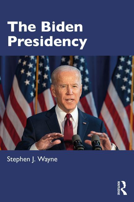Carte Biden Presidency Stephen J. Wayne