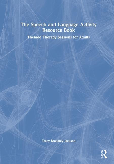 Könyv Speech and Language Activity Resource Book Tracy Broadley Jackson