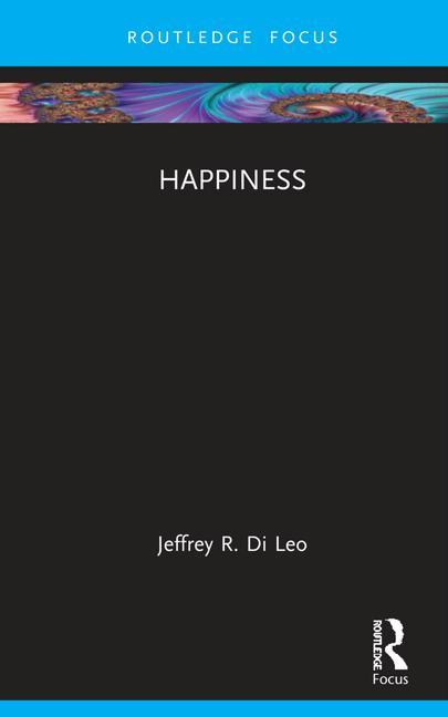 Knjiga Happiness Jeffrey R. (University of Houston - Victoria) Di Leo
