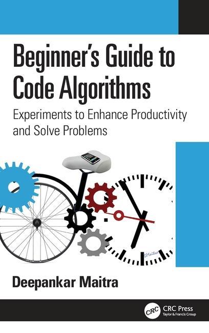 Книга Beginner's Guide to Code Algorithms Deepankar Maitra