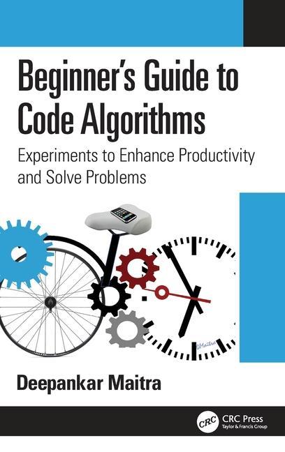 Książka Beginner's Guide to Code Algorithms Deepankar Maitra