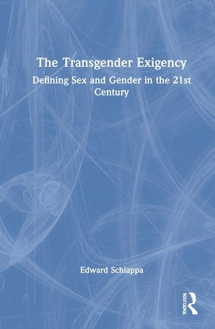 Knjiga Transgender Exigency Edward (Massachusetts Institute of Technology) Schiappa