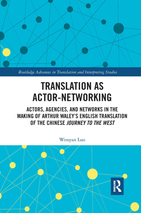 Knjiga Translation as Actor-Networking Wenyan Luo