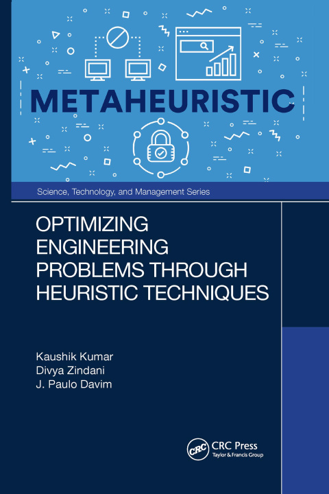 Knjiga Optimizing Engineering Problems through Heuristic Techniques Kaushik Kumar