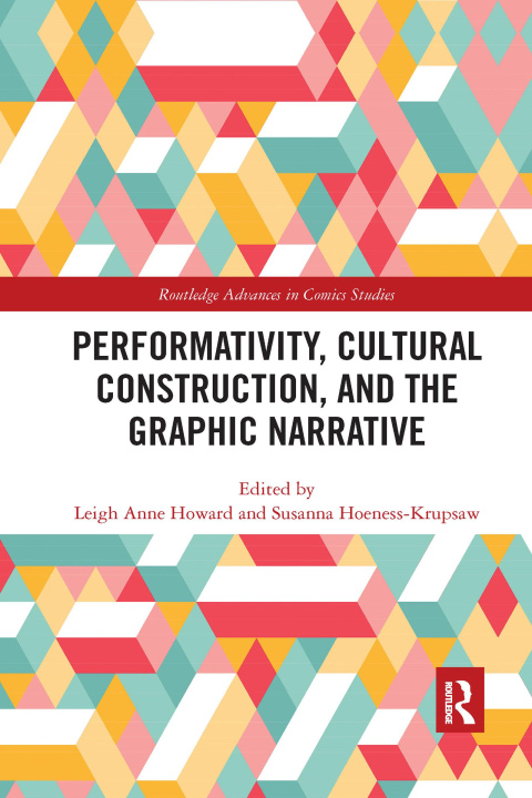 Könyv Performativity, Cultural Construction, and the Graphic Narrative 