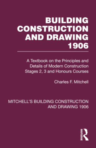 Книга Building Construction and Drawing 1906 Charles F. Mitchell