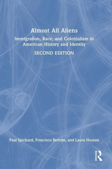 Buch Almost All Aliens Paul Spickard