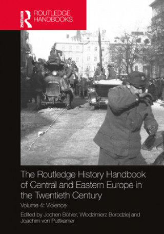 Kniha Routledge History Handbook of Central and Eastern Europe in the Twentieth Century 