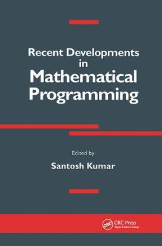 Knjiga Recent Developments in Mathematical Programming Santosh Kumar