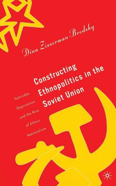 Kniha Constructing Ethnopolitics in the Soviet Union 