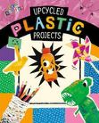 Knjiga Upcycled Plastic Projects Heidi E. Thompson
