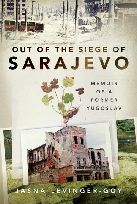Könyv Out of the Siege of Sarajevo Jasna
