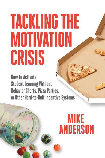 Kniha Tackling the Motivation Crisis Mike Anderson