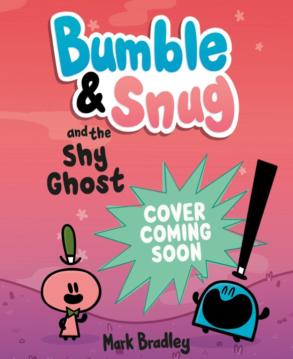 Buch Bumble and Snug and the Shy Ghost MARK BRADLEY
