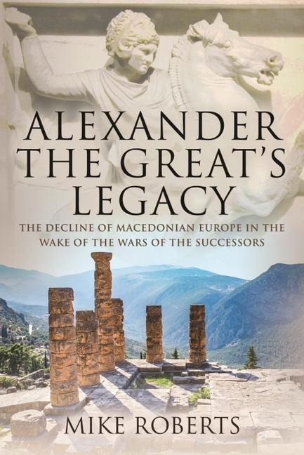 Книга Alexander the Great's Legacy Mike