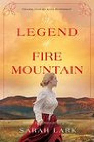 Kniha Legend of Fire Mountain Sarah Lark