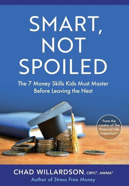 Buch Smart, Not Spoiled Chad Willardson
