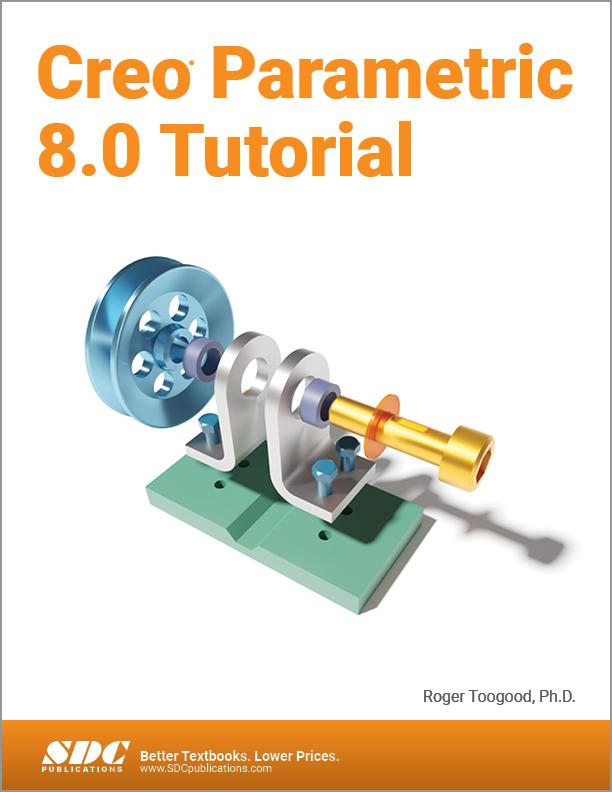 Knjiga Creo Parametric 8.0 Tutorial Roger Toogood