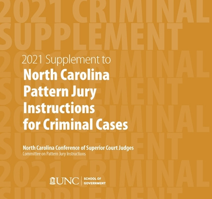 Carte June 2021 Supplement to North Carolina Pattern Jury Instructions for Criminal Cases Shea Riggsbee Denning