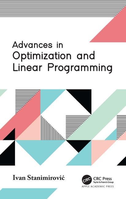 Book Advances in Optimization and Linear Programming Ivan Stanimirovic