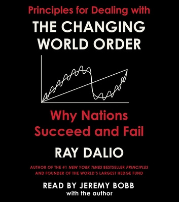 Audio Principles for Dealing with the Changing World Order Ray Dalio