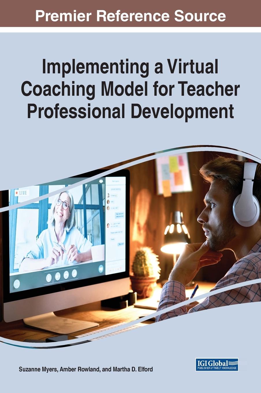 Knjiga Implementing a Virtual Coaching Model for Teacher Professional Development MYERS  ROWLAND   ELF