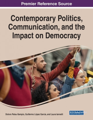 Buch Contemporary Politics, Communication, and the Impact on Democracy Dolors Palau-Sampio