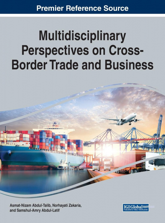 Knjiga Multidisciplinary Perspectives on Cross Border Trade and Business ABDUL-TALIB  ZAKARIA
