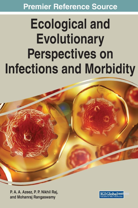 Knjiga Ecological and Evolutionary Perspectives on Infections and Morbidity AZEEZ  RAJ   MOHANRA