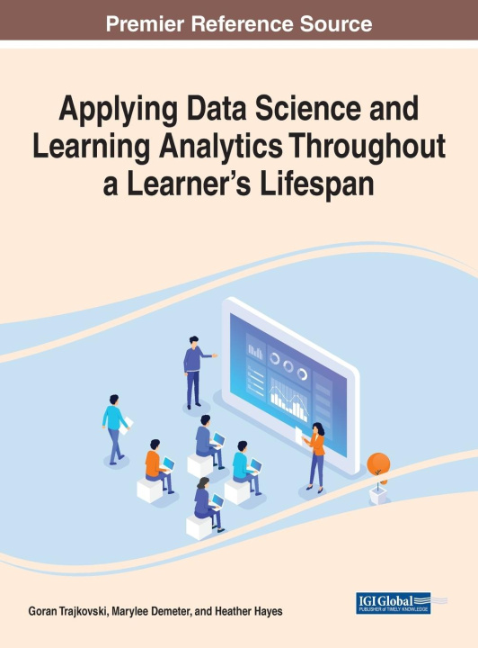 Knjiga Applying Data Science and Learning Analytics Throughout a Learner's Lifespan TRAJKOVSKI  DEMETER