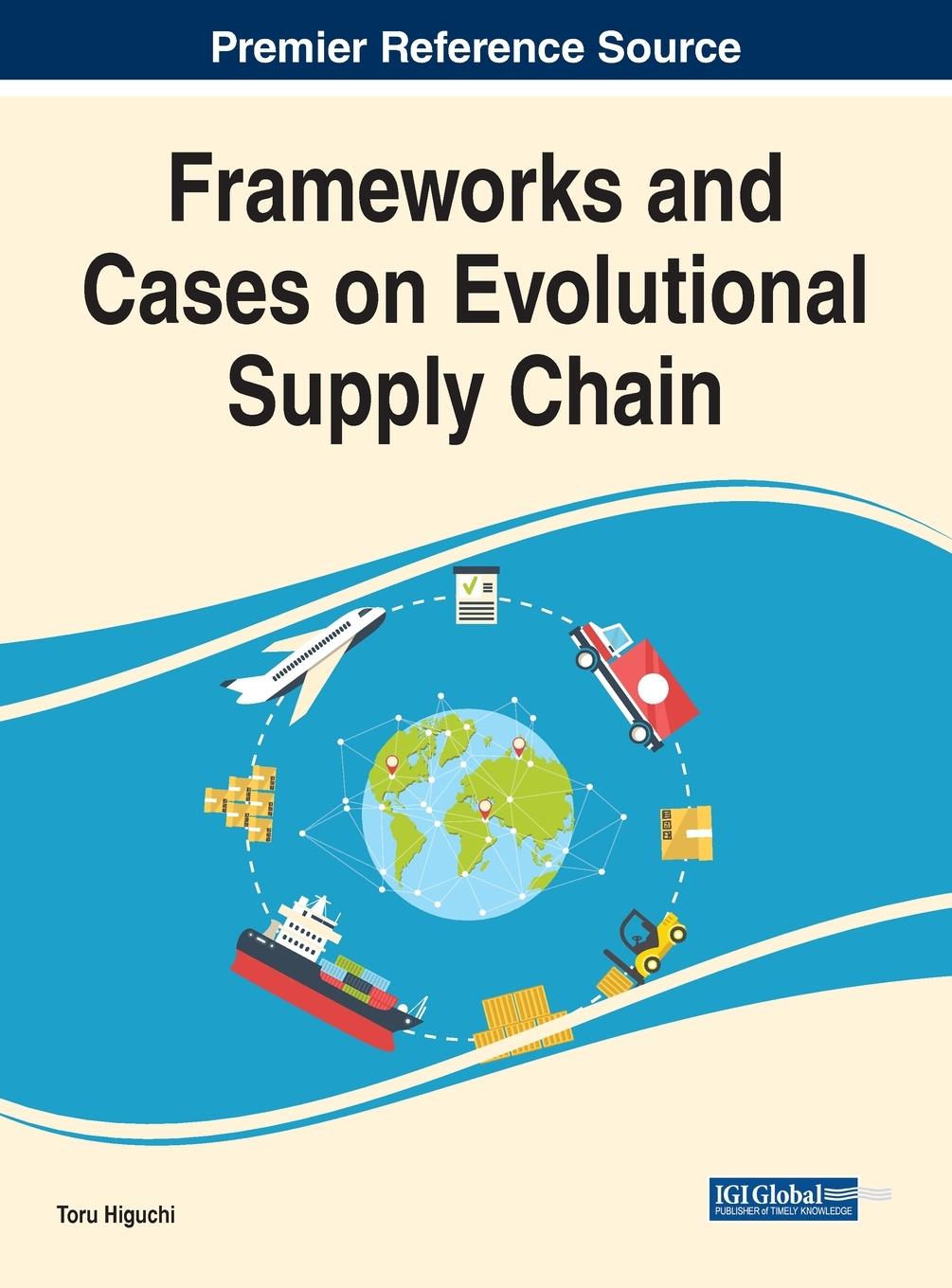 Knjiga Frameworks and Cases on Evolutional Supply Chain HIGUCHI