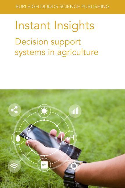 Knjiga Instant Insights: Decision Support Systems in Agriculture Dr Matt Aitkenhead