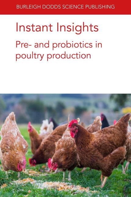 Kniha Instant Insights: Pre- and Probiotics in Poultry Production Prof G. Tellez