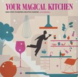 Knjiga Your Magical Kitchen Kate Marshall