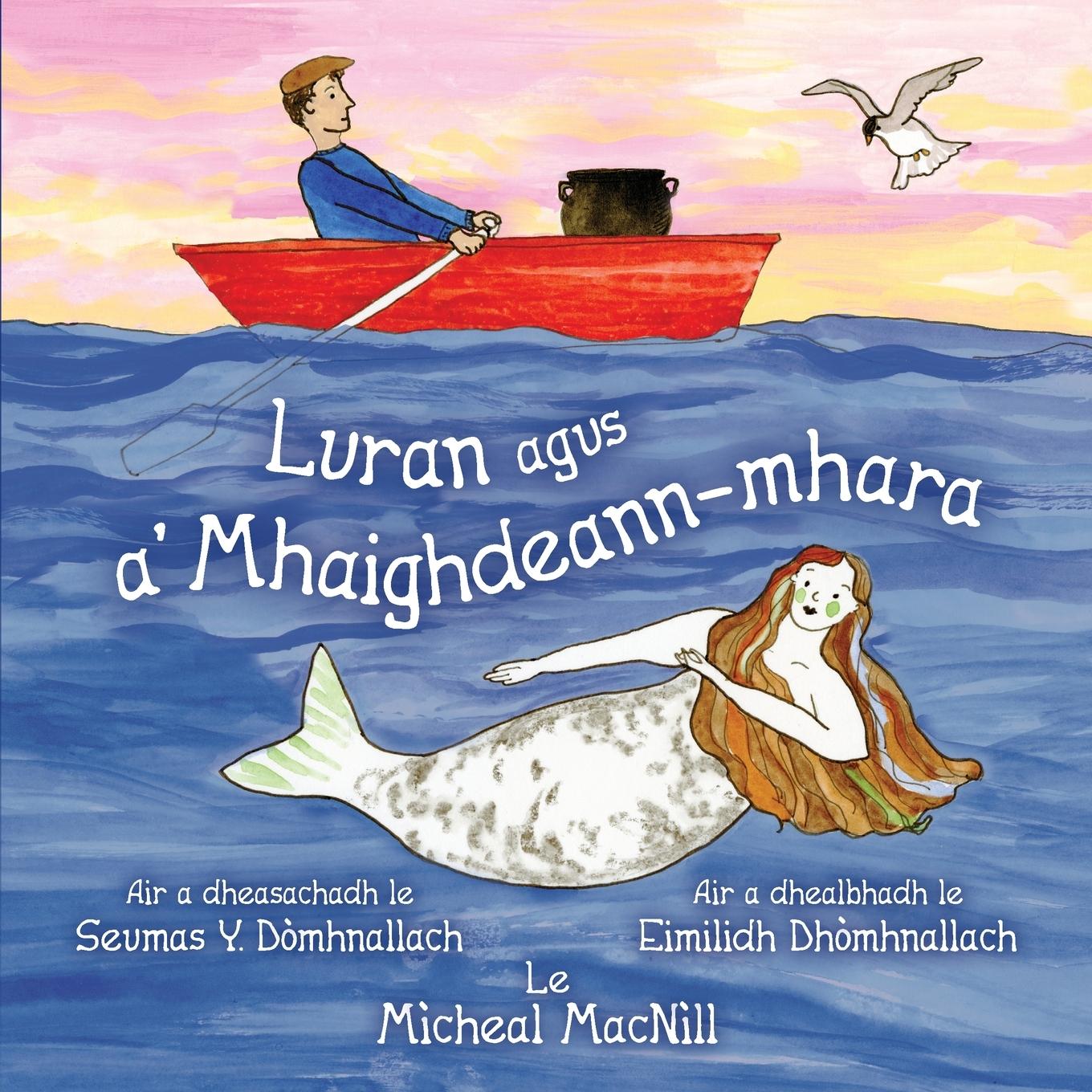 Könyv Luran agus a' Mhaighdeann-mhara Seumas D?mhnallach