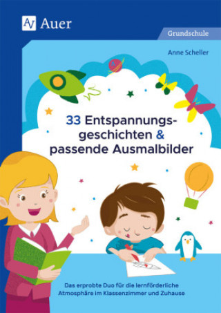 Buch 33 Entspannungsgeschichten & passende Ausmalbilder Anne Scheller