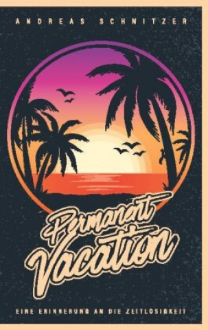 Knjiga Permanent Vacation Andreas Schnitzer