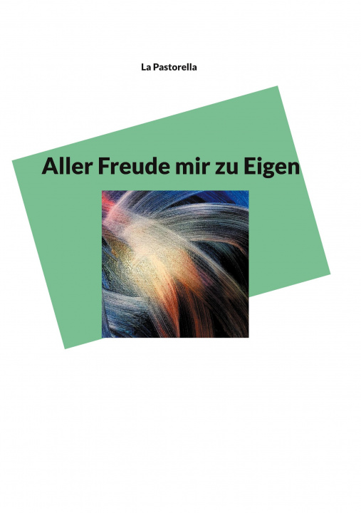 Knjiga Aller Freude mir zu Eigen La Pastorella