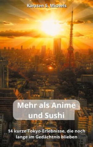 Kniha Mehr als Anime und Sushi 