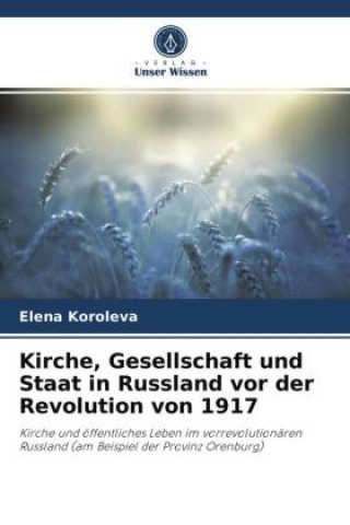 Buch Kirche, Gesellschaft und Staat in Russland vor der Revolution von 1917 Elena Koroleva