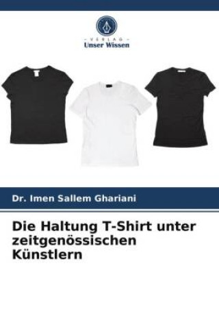 Buch Haltung T-Shirt unter zeitgenoessischen Kunstlern Dr. Imen Sallem Ghariani