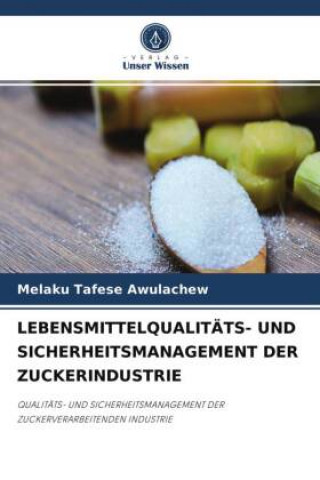 Kniha Lebensmittelqualitats- Und Sicherheitsmanagement Der Zuckerindustrie 