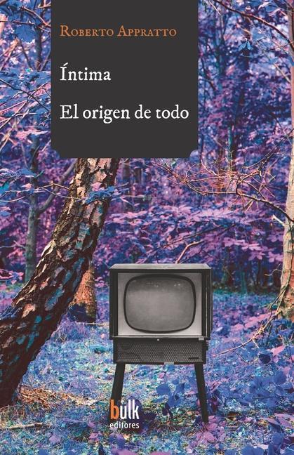 Knjiga Intima - El origen de todo Roberto Appratto