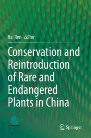 Книга Conservation and Reintroduction of Rare and Endangered Plants in China 