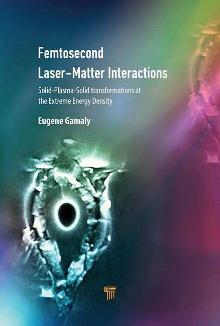 Kniha Femtosecond Laser-Matter Interactions Gamaly