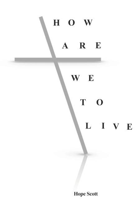 Knjiga How Are We To Live Hope Scott
