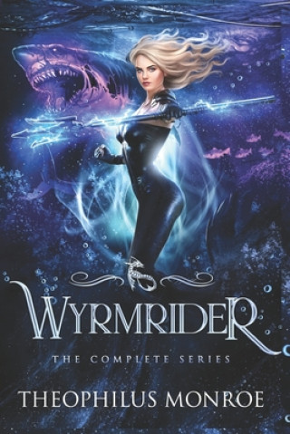 Knjiga Wyrmrider Theophilus Monroe