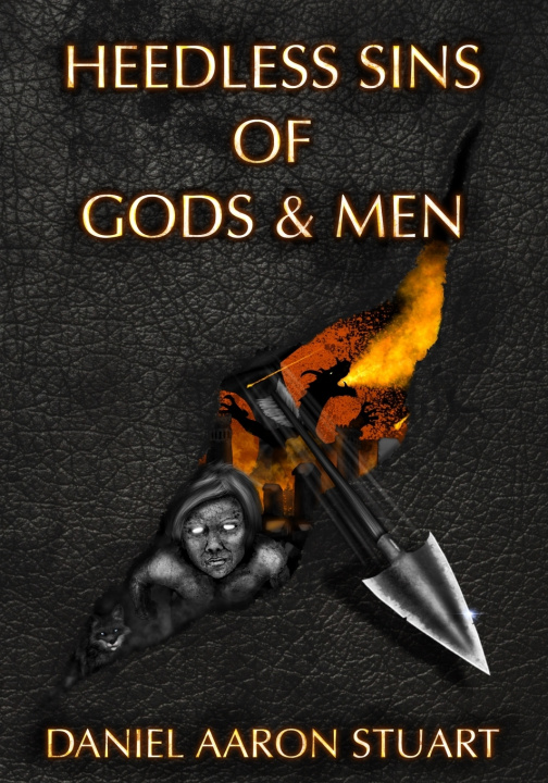 Knjiga Heedless Sins of Gods & Men Daniel Aaron Stuart