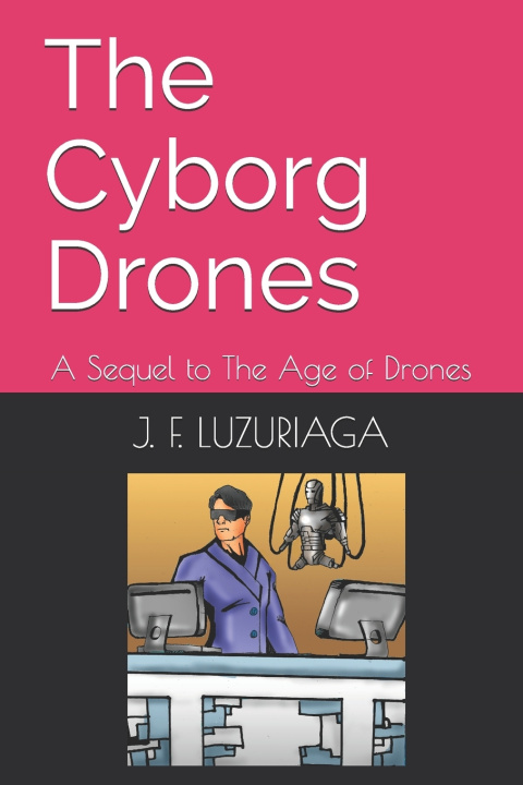 Knjiga Cyborg Drones J F Luzuriaga